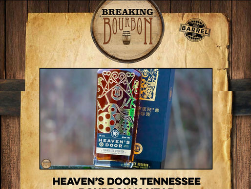 BREAKING BOURBON: Heaven’s Door Tennessee Bourbon 10 Year Review