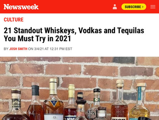 NEWSWEEK: 21 Standout Whiskeys, Vodkas and Tequilas You Must Try in 2021